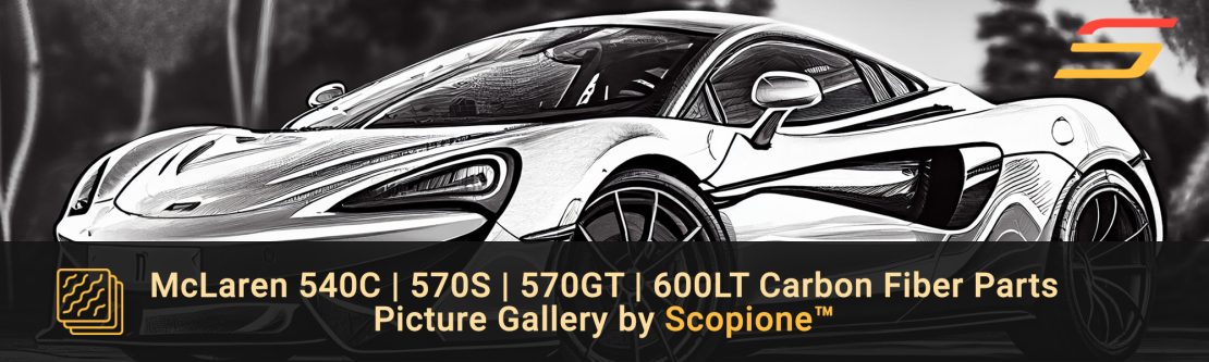 McLaren 540C 570S 570GT 600LT Carbon Fiber Picture Gallery!